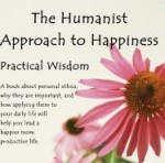 The Humanist Approach to Happiness: Practical Wisdom by Jennifer Hancock