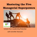 Mastering the Five Managerial Superpowers